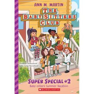 Baby-Sitters' Summer Vacation! (the Baby-Sitters Club: Super Special #2) -- Ann